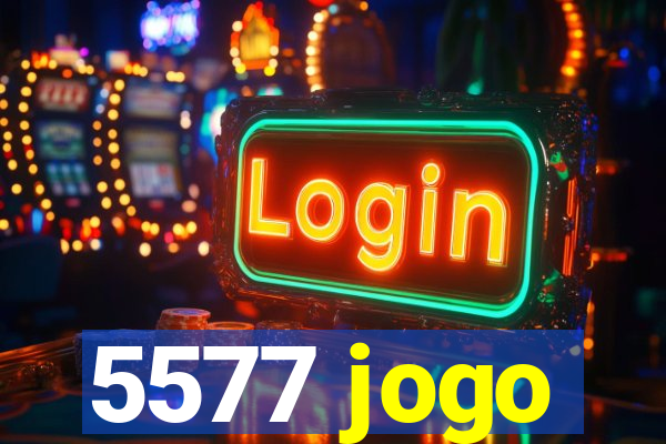 5577 jogo